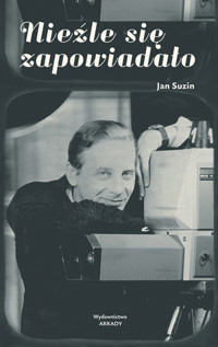 Nieźle się zapowiadało - Jan Suzin - książka