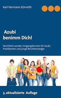 Azubi - Benimm Dich - Karl Hermann Künneth - ebook