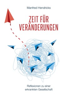 Zeit für Veränderungen - Manfred Hendricks - ebook