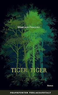 Tiger, Tiger - Margaux Fragoso - ebook