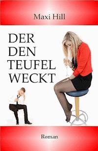 Der den Teufel weckt - Maxi Hill - ebook