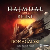 Hajmdal. Tom 5. Relikt - Dariusz Domagalski - ebook + audiobook