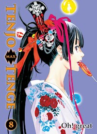Tenjo Tenge Max, Band 8 - Oh! great - ebook