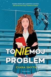 To nie mój problem - Smyth Ciara - ebook + książka