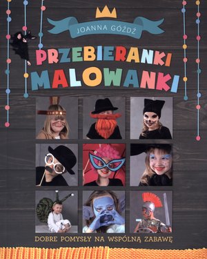 Przebieranki malowanki - Joanna Góźdź - książka