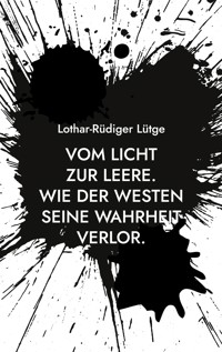 Vom Licht zur Leere. - Lothar-Rüdiger Lütge - ebook