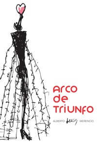 Arco de Triunfo - Alberto Lescay Merencio - ebook