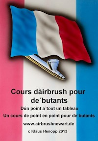 Cours d'airbrush pour débutants - Klaus Henopp - ebook