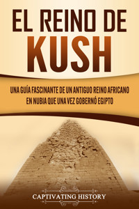 El reino de Kush - Captivating History - ebook