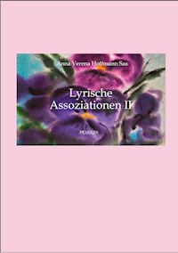Lyrische Assoziationen II,  Poesie - Anna Verena Hoffmann Sax - ebook