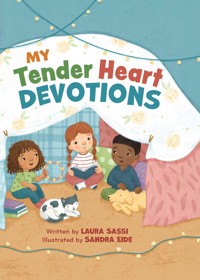 My Tender Heart Devotions (Part of the "My Tender Heart" Series) - Laura Sassi - ebook