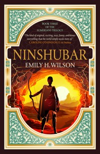The Sumerians trilogy - Ninshubar - Emily H. Wilson - ebook