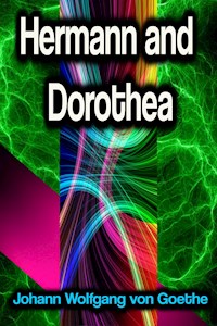 Hermann and Dorothea - Johann Wolfgang von Goethe - ebook