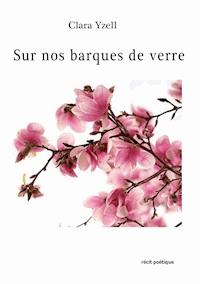 Sur nos barques de verre - Clara Yzell - ebook
