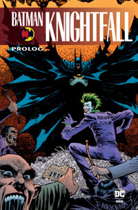 Batman Knightfall. Prolog - Doug Moench, Chuck Dixon, Dennis O’Nneil - książka