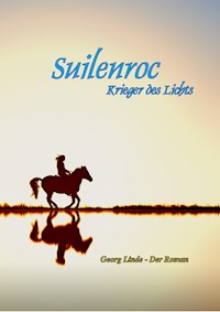 Suilenroc - Krieger des Lichts - Georg Linde - ebook