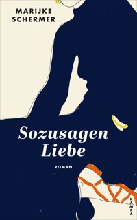Sozusagen Liebe - Marijke Schermer - ebook