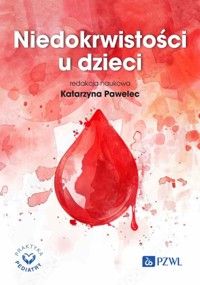 Niedokrwistości u dzieci - Katarzyna Pawelec - książka