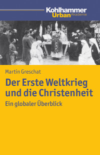 Der Erste Weltkrieg und die Christenheit - Martin Greschat - ebook