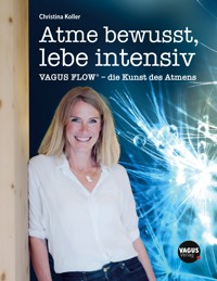 Atme bewusst, lebe intensiv - Christina Koller - ebook