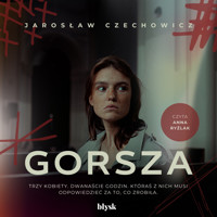 Gorsza - Jarosław Czechowicz - ebook + audiobook + książka