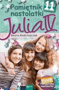 Pamiętnik Nastolatki. Pamiętnik nastolatki 11. Julia IV - Beata Andrzejczuk - ebook