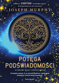 Potęga podświadomości (nowe wydanie uzupełnione) - Murphy Joseph - ebook + audiobook + książka