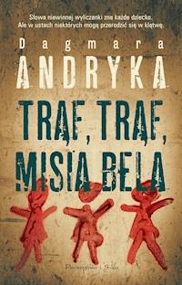 Trąf,trąf misia bela - Dagmara Andryka - ebook