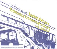 Architektura Dzielnicy Uniwersyteckiej w Lublinie - Pastuszko Iza - książka