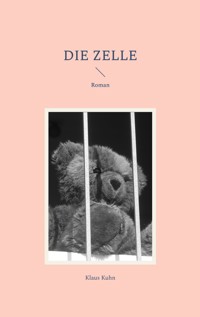 Die Zelle - Klaus Kuhn - ebook