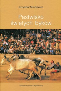 Pastwisko świętych byków - Krzysztof Mroziewicz - książka