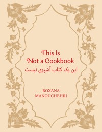 This is not a cookbook - Roxana Manouchehri - ebook