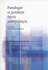Patologie w polskim życiu politycznym -  - książka