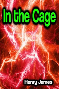 In the Cage - Henry James - ebook