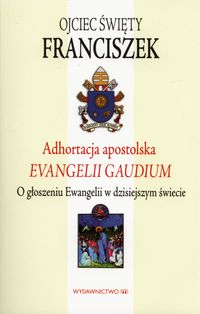 Adhortacja apostolska Evangelii Gaudium - Franciszek Papież - książka