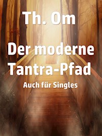 Der moderne Tantra Pfad - Th. Om - ebook