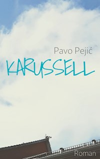 Karussell - Pavo Pejic - ebook