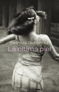 La última piel - Patricia Gutiérrez - ebook