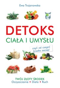 Detoks ciała i umysłu - Ewa Trojanowska - książka