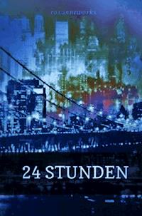 24 Stunden - null roxanneworks - ebook