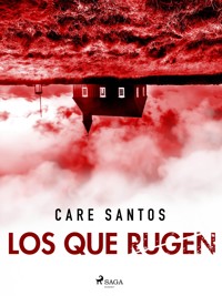 Los que rugen - Care Santos - ebook