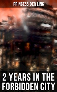 2 Years in the Forbidden City - Princess Der Ling - ebook