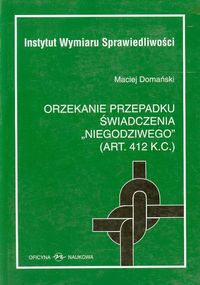Orzekanie przepadku świadczenia niegodziwego - Maciej Domański - książka