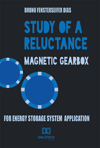 Study of a reluctance magnetic gearbox for energy storage system application - Bruno Fensterseifer Dias - ebook