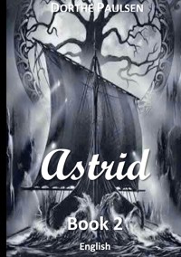 Astrid - Dorthe Paulsen - ebook