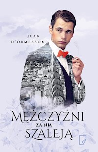 Mężczyźni za nią szaleją - Jean D’Ormesson - książka