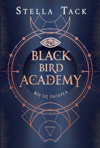 Bój się światła Black Bird Academy Tom 2 - Tack Stella - książka