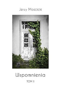 Wspomnienia Tom 2 - Mościcki Jerzy - książka