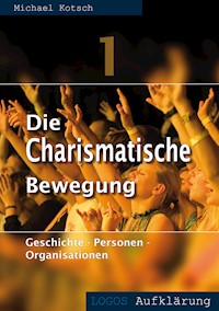 Die Charismatische Bewegung 1 - Michael Kotsch - ebook