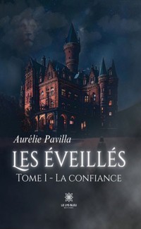 Les éveillés - Tome 1 - Aurélie Pavilla - ebook